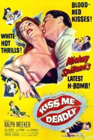 Nụ Hôn Tử Thần (Kiss Me Deadly 1955)