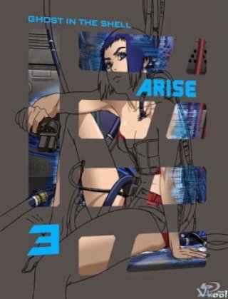 Ghost In The Shell Arise: Border 3 - Ghost Tears (攻殻機動隊arise Border：3 Ghost Tears 2014)