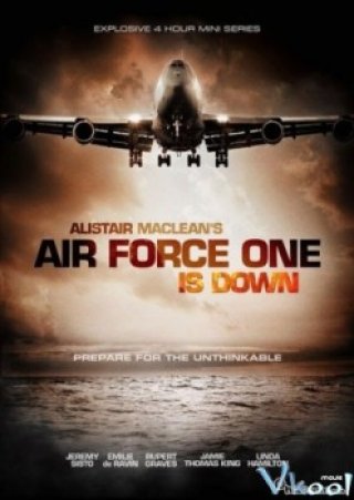 Không Lực (Air Force One Is Down)