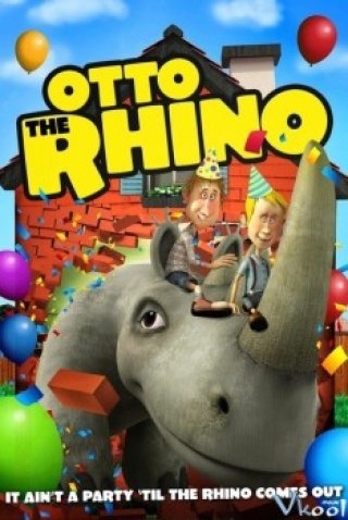 Chú Tê Giác Otto (Otto The Rhino)