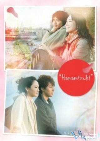 Hanamizuki (May Your Love Bloom A Hundred Year - ハナミズキ 2010)