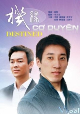 Cơ Duyên (Destined (ji Yuan) 2011)