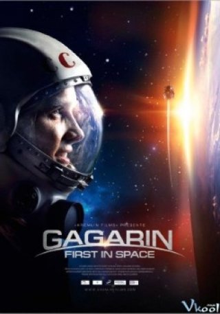Người Đầu Tiên Bay Vào Vũ Trụ (Gagarin: First In Space 2013)