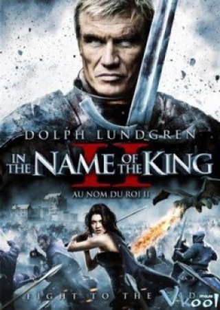 Chân Mệnh Thiên Tử 2: Hai Thế Giới (In The Name Of The King 2 Two Worlds 2011)