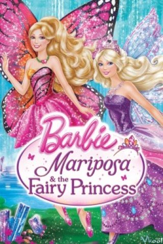 Công Chúa Barbie (Barbie Mariposa And The Fairy Princess 2014)