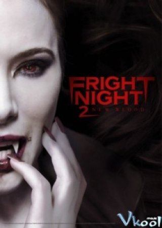 Bóng Đêm Kinh Hoàng 2 (Fright Night 2: New Blood 2013)