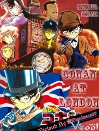 Thám Tử Lừng Danh Conan: Mật Lệnh Đến Từ London (Detective Conan: Conan At London 2011)