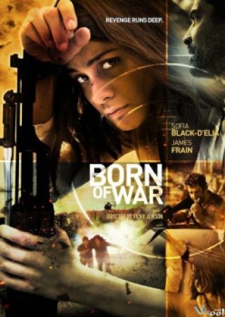 Chiến Binh Thời Loạn (Born Of War 2013)