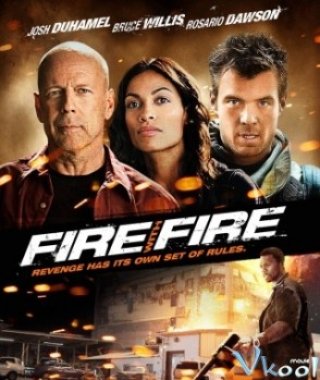 Không Nhân Nhượng (Fire With Fire 2012)