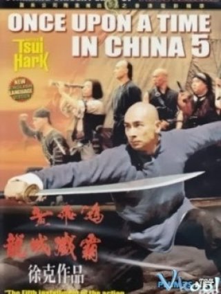 Hoàng Phi Hồng 5 (Once Upon A Time In China V 1994)