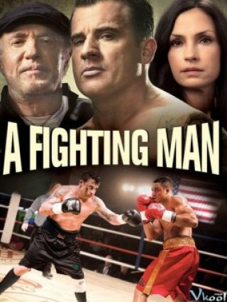 Quyết Đấu (A Fighting Man 2014)