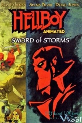 Đứa Con Của Địa Ngục: Thanh Kiếm Bão Táp (Hellboy Animated: Sword Of Storms 2006)