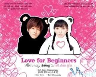 Hôm Nay, Chúng Ta Bắt Đầu Yêu (Love For Beginners 2012)
