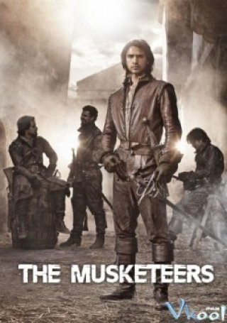 Ngự Lâm Quân Phần 1 (The Musketeers Season 1 2014)