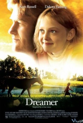 Cảm Hứng Từ Một Câu Chuyện Có Thật (Dreamer: Inspired By A True Story 2005)