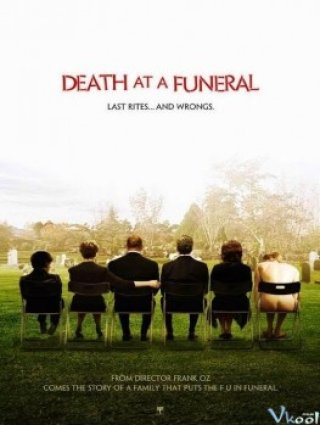 Chết Dưới Nấm Mồ (Death At A Funeral)