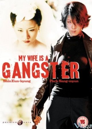 Vợ Tôi Là Mafia (My Wife Is A Gangster)