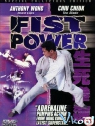 Sanh Tử Quyền Tộc (Fist Power 2000)