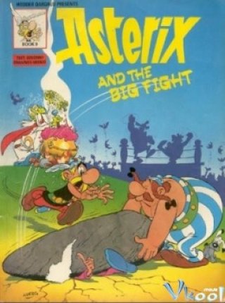 Asterix Và Cuộc Đại Chiến (Asterix And The Big Fight)