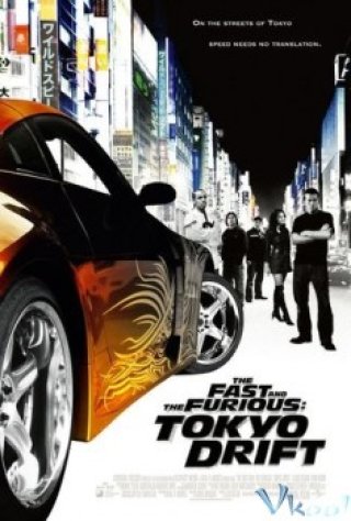 Tốc Độ Và Nguy Hiểm: Đường Đua Tokyo (The Fast And The Furious: Tokyo Drift 2006)