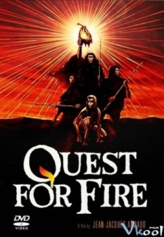 Tìm Kiếm Ngọn Lửa (Quest For Fire)