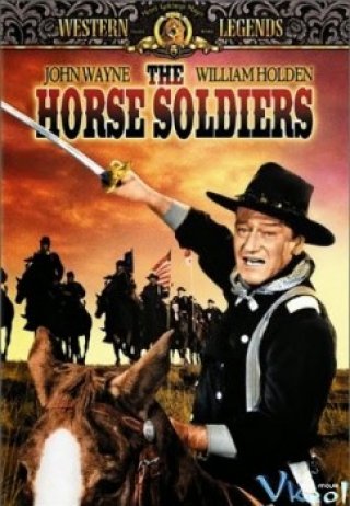 Kế Hoạch Bí Mật (The Horse Soldiers 1959)