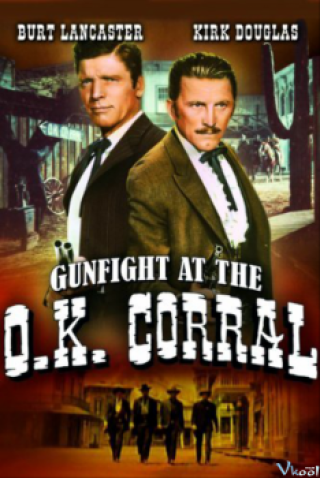 Đọ Súng Tại O.k. Corral (Gunfight At The O.k. Corral 1957)