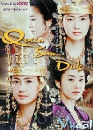 Nữ Hoàng Sơn Đớc - Nữ Hoàng Seon Duk (Queen Seon Duk)