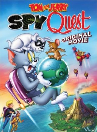 Tom Và Jerry: Nhiệm Vụ Điệp Viên (Tom And Jerry: Spy Quest 2015)