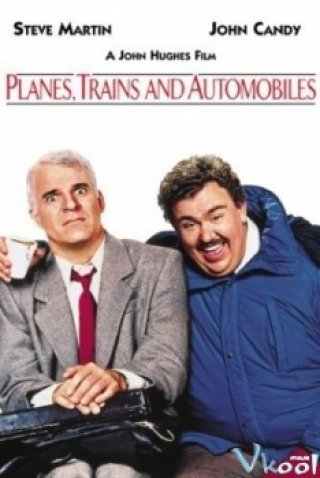 Cặp Đôi Bất Đắc Dĩ (Planes, Trains & Automobiles 1987)
