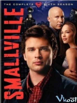 Thị Trấn Smallville 6 (Smallville Season 6 2006)
