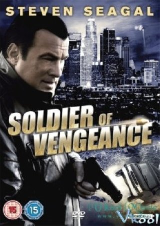 Chiến Binh Thù Hận (Soldier Of Vengeance 2012)