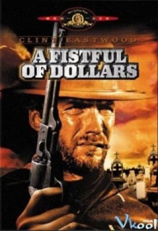 Một Nắm Đô La (A Fistful Of Dollars 1964)