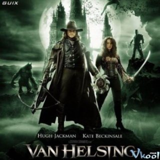Khắc Tinh Của Ma Cà Rồng (Van Helsing 2004)