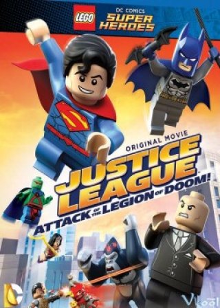 Liên Minh Công Lý Lego: Cuộc Tấn Công Của Quân Đoàn Doom (Lego Justice League: Attack Of The Legion Of Doom)