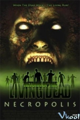 Xác Sống Trở Lại 4 (Return Of The Living Dead: Necropolis 2005)