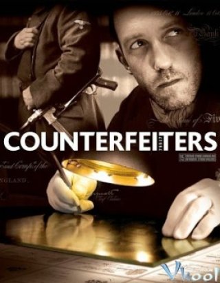Những Kẻ Làm Bạc Giả (The Counterfeiters)