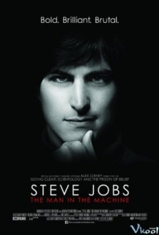 Steve Jobs: Người Đàn Ông Cứng Nhắc (Steve Jobs: The Man In The Machine 2015)