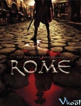 Đế Chế La Mã Phần 1 (Rome Season 1 2005)