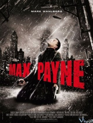 Rực Lửa Hận Thù (Max Payne 2008)