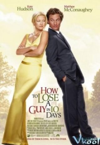 Yêu Em Không Quá 10 Ngày (How To Lose A Guy In 10 Days 2003)