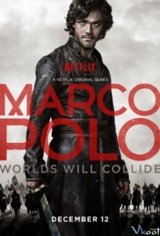 Nhà Thám Hiểm Marco Polo Phần 1 (Marco Polo Season 1)