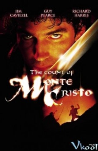 Bá Tước Monte Cristo (The Count Of Monte Cristo 2002)
