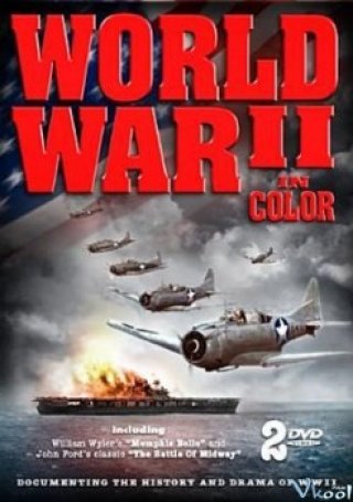Màu Thế Chiến Ii (World War Ii In Hd Colour)