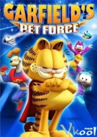 Siêu Nhân Thú Nuôi (Garfield's Pet Force 2009)