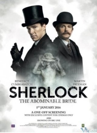 Thám Tử Sherlock: Cô Dâu Gớm Ghiếc (Sherlock: The Abominable Bride)
