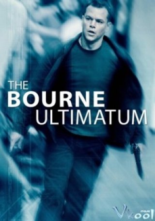 Tối Hậu Thư Của Bourne (The Bourne Ultimatum 2007)