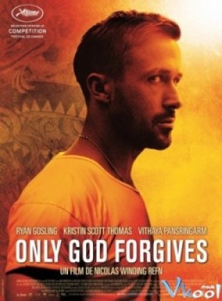 Chỉ Có Chúa Mới Thứ Tha (Only God Forgives 2013)