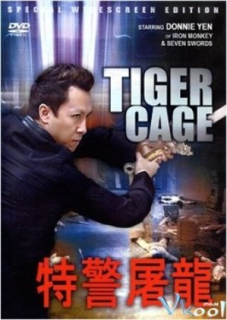 Đặc Cảnh Đồ Long (Tiger Cage 1998)