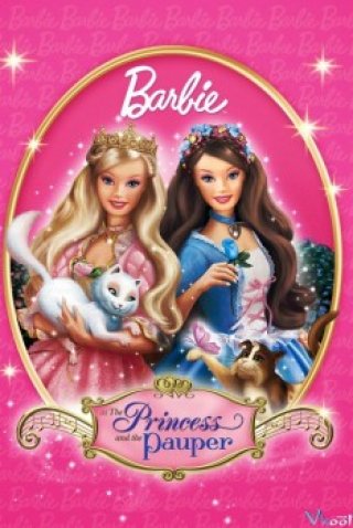 Công Chúa Và Nàng Lọ Lem (Barbie As The Princess And The Pauper)